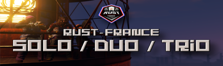 Rust-France - SOLO/DUO/TRIO - Serveur Rust