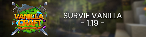 VanillaCraft - Survie Vanilla 1.19 [Wild Update !] - Serveur Minecraft